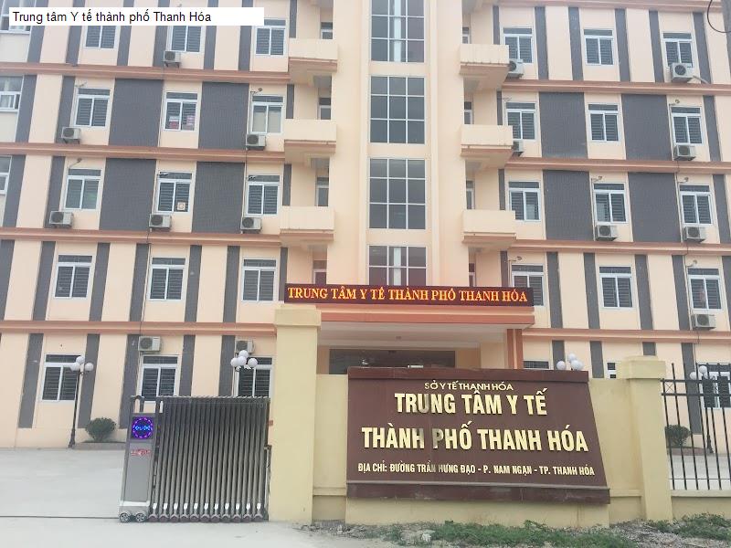 Trung tâm Y tế thành phố Thanh Hóa