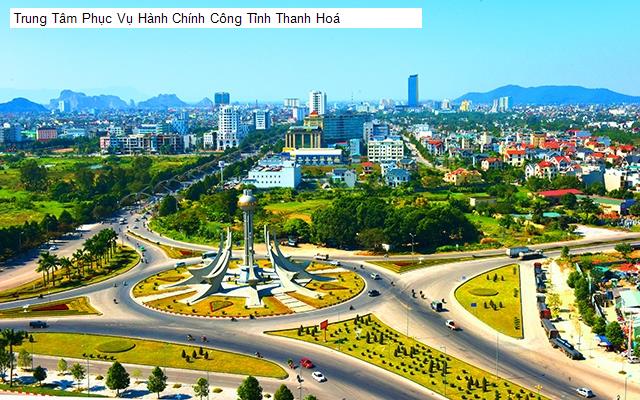 Trung Tâm Phục Vụ Hành Chính Công Tỉnh Thanh Hoá