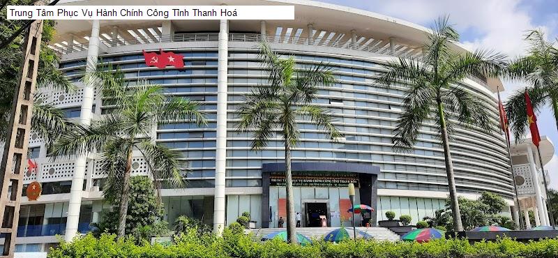 Trung Tâm Phục Vụ Hành Chính Công Tỉnh Thanh Hoá