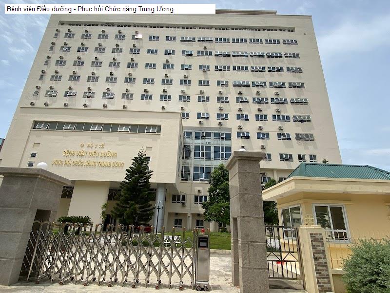 Bệnh viện Điều dưỡng - Phục hồi Chức năng Trung Ương