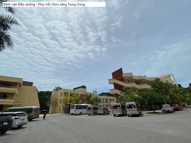 Bệnh viện Điều dưỡng - Phục hồi Chức năng Trung Ương