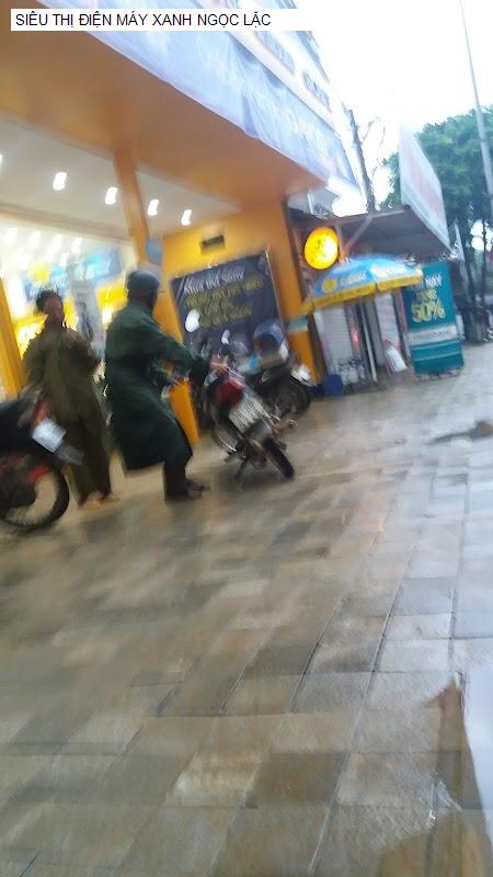 SIÊU THỊ ĐIỆN MÁY XANH NGỌC LẶC