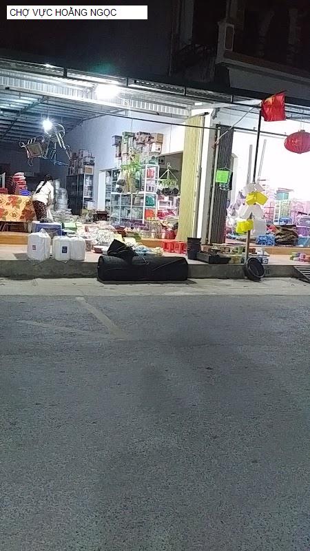 CHỢ VỰC HOẰNG NGỌC