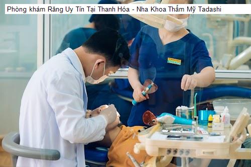 Phòng khám Răng Uy Tín Tại Thanh Hóa - Nha Khoa Thẩm Mỹ Tadashi